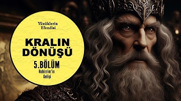 YÜZÜKLERİN EFENDİSİ-KRALIN DÖNÜŞÜ 5.BÖLÜM:ROHİRRİM