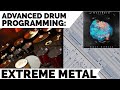 Advanced Drum Programming Tutorial: Extreme Metal