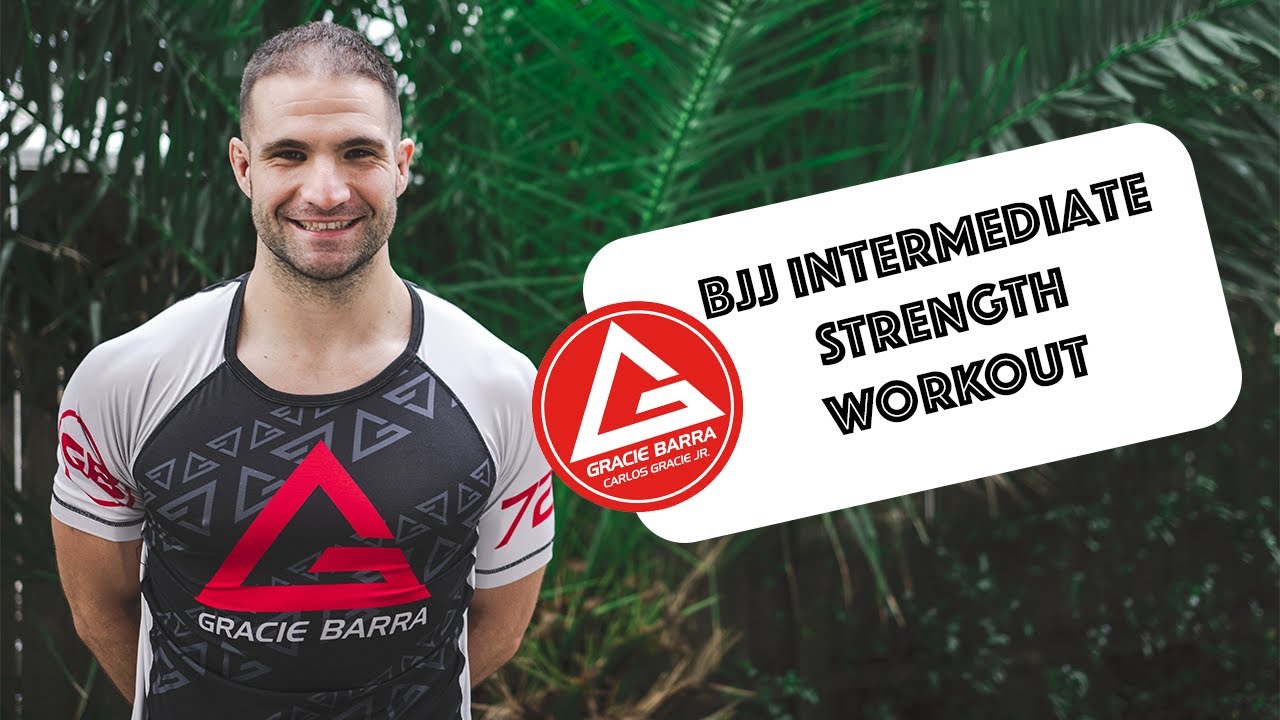 GRACIE BARRA BONDI COLLAB No.2 BJJ Intermediate Strength Workout