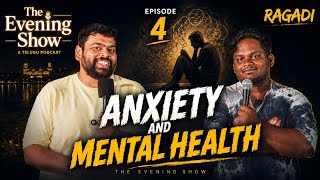Gen Z మెంటల్ హెల్త్ పరిస్థితి ఏంది ? | The Evening Show Episode 4