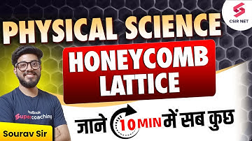Honeycomb Lattice | Complete Concept with PYQ | Physical Science | Sourav Sir | CSIR NET| GATE| SET