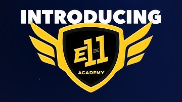 Introducing the E11 Academy!