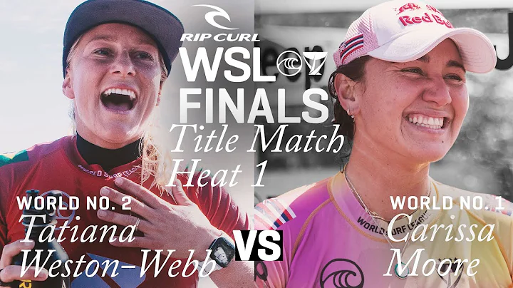 Carissa Moore vs. Tatiana Weston-Webb Rip Curl WSL Finals - Women's Title Match heat 1 - Condensed