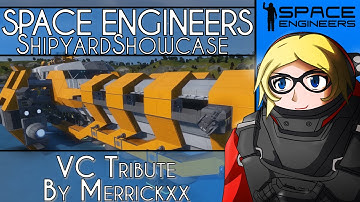 Space Engineers Shipyard Showcase - 06 - VC Tribute by Merrickxx