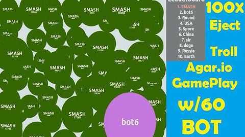 ★ Agar.io Troll ★ 100x Eject ★ w/60 BOT Gamers ★ 100 K [ 100.000 Score ] ★
