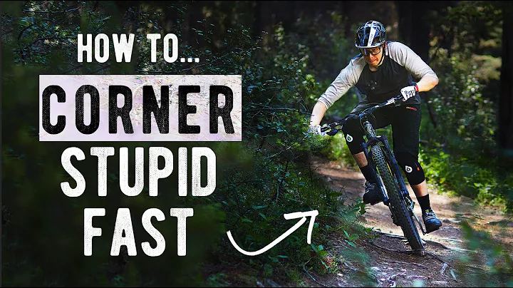 How to Corner Stupid Fast on your MTB (with NO fear)