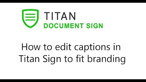 How to edit captions in Titan Sign to fit branding