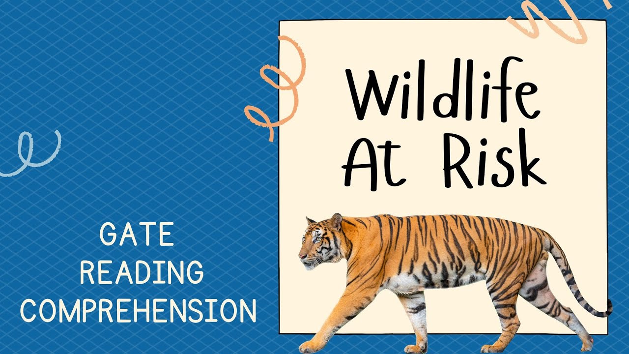 Wildlife at Risk - Year 5/6 Gifted and Talented Test Preparation - Reading Comprehension