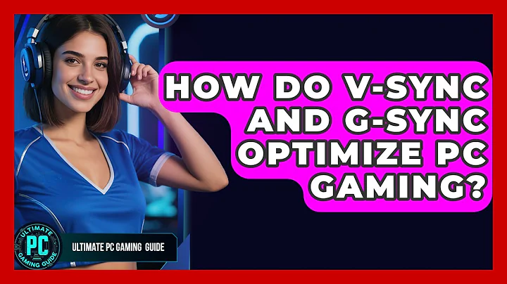 How Do V-Sync And G-Sync Optimize PC Gaming? - Ultimate PC Gaming Guide