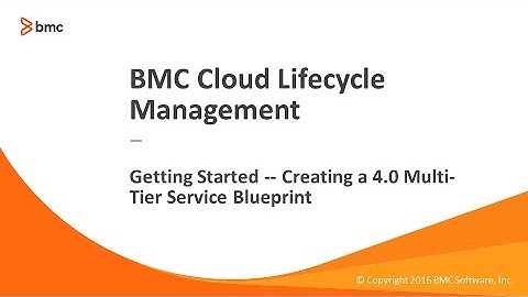 BMC Cloud Lifecycle Management - Getting Started -- Creating a 4.0 Multi-Tier Service Blueprint