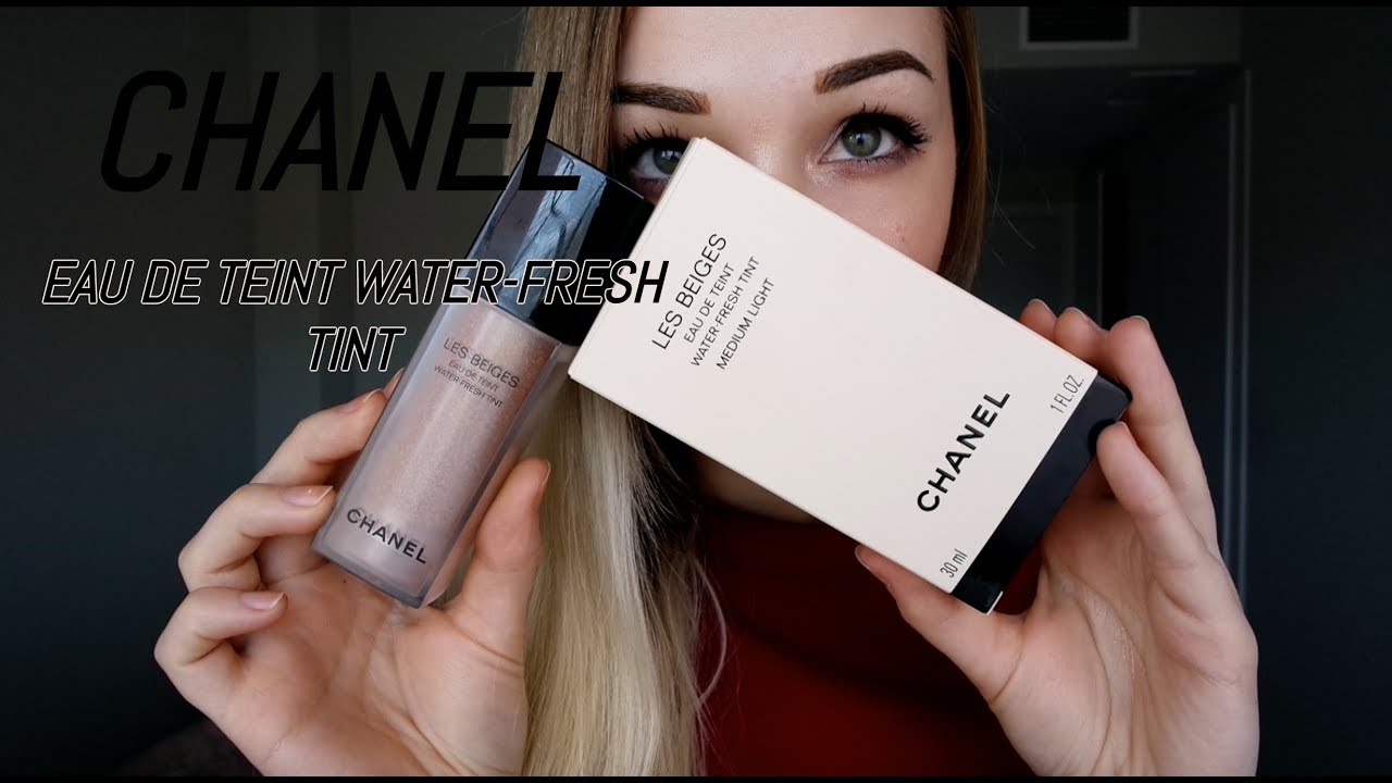 Chanel Beauty Les Beiges Eau de Teint Water-Fresh Tint Review