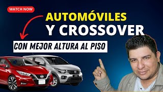 ✅En lo Más Alto del Segmento: Los Automóviles y Crossovers con la Mayor Altura de Piso