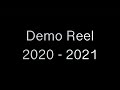 Demo Reel 2020 - 2021