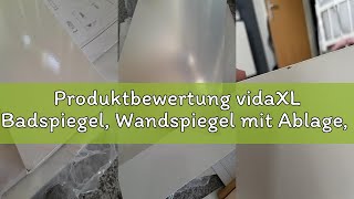 Produktbewertung vidaXL Badspiegel, Wandspiegel mit Ablage, Spiegel Wandmontage für Badezimmer, Häng