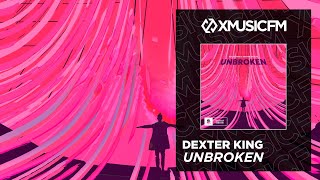 Dexter King Danyka Nadeau - Unbroken