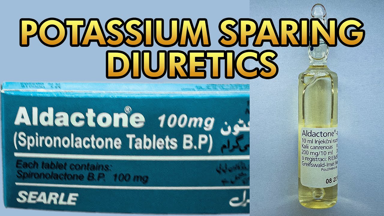 Potassium Sparing Diuretics Types, Mechanism of Action, Therapeutic Uses and Adverse Effects