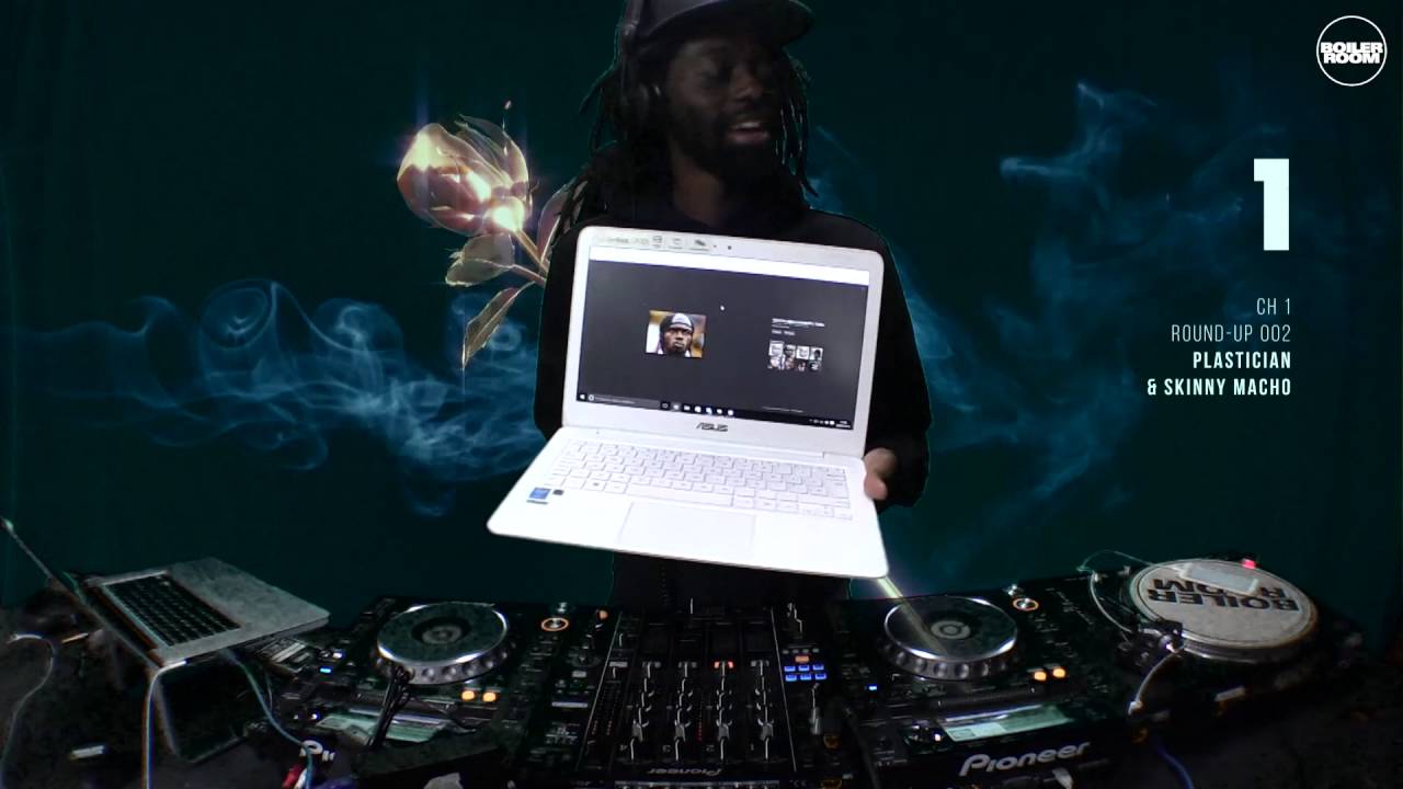 Plastician + Skinny Macho – Boiler Room Channel 1 Round-Up 002 at 