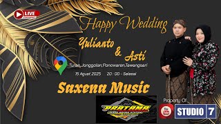 🔴📽 Wedding Yulianto & Asti ‼️ Pratama Audio ‼️ Saxena Music‼️Tawangsari. 15 Agustus 2025 ⚫️