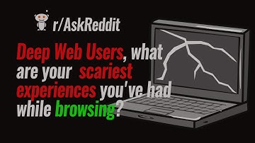 19 Deep Web Users Scariest Stories Told In Reddit - AskReddit [nsfw]