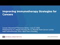 Improving Immunotherapy Strategies for Cancers