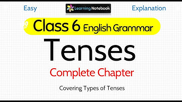 Class 6 Tenses | Class 6 English Grammar Tenses | Types of Tenses in English Grammar class 6