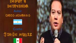 Video thumbnail of "Debut y Despedida - Jorge Muñiz"