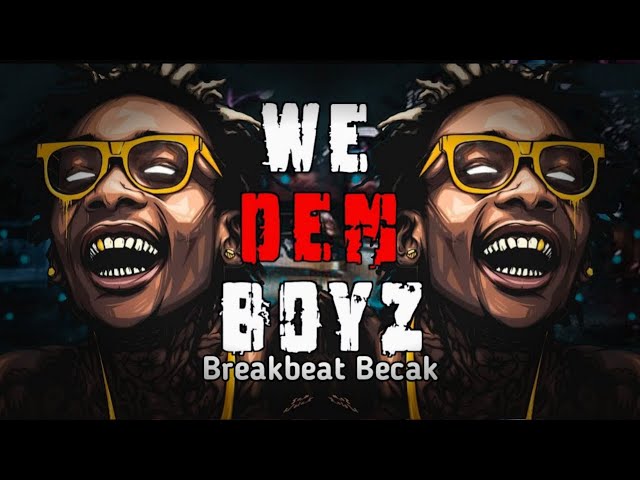 eLKy - WE DEM BOYZ [ DJ EL KIYANO ] Breakbeat x Becak REMIX class=