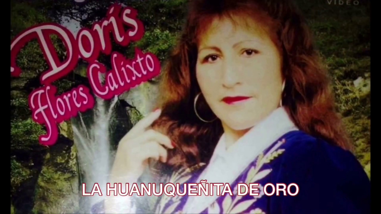 Doris Letras LA CALANDRIA (LETRA/LYRICS) - DORIS FLORES CALIXTO - LA HUANUQUEÑITA DE ...