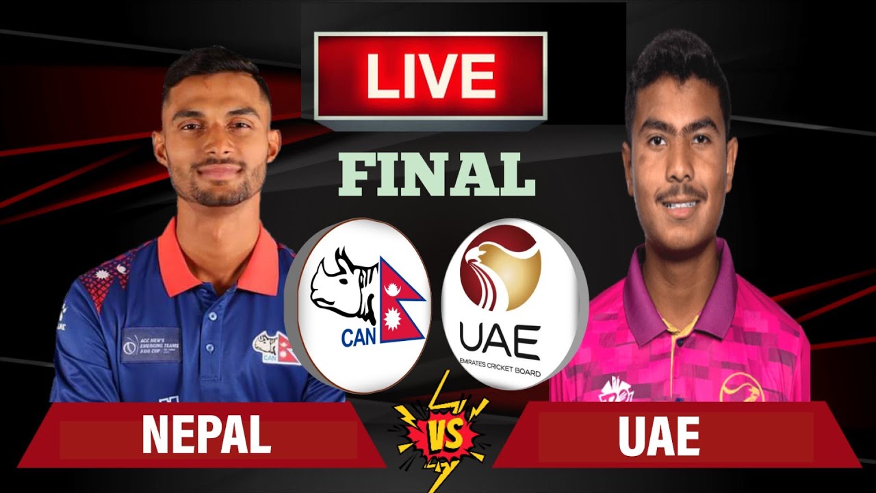 Nepal U19 Vs Uae U19 Final Live | Acc U19 Premier Cup Final Live ...
