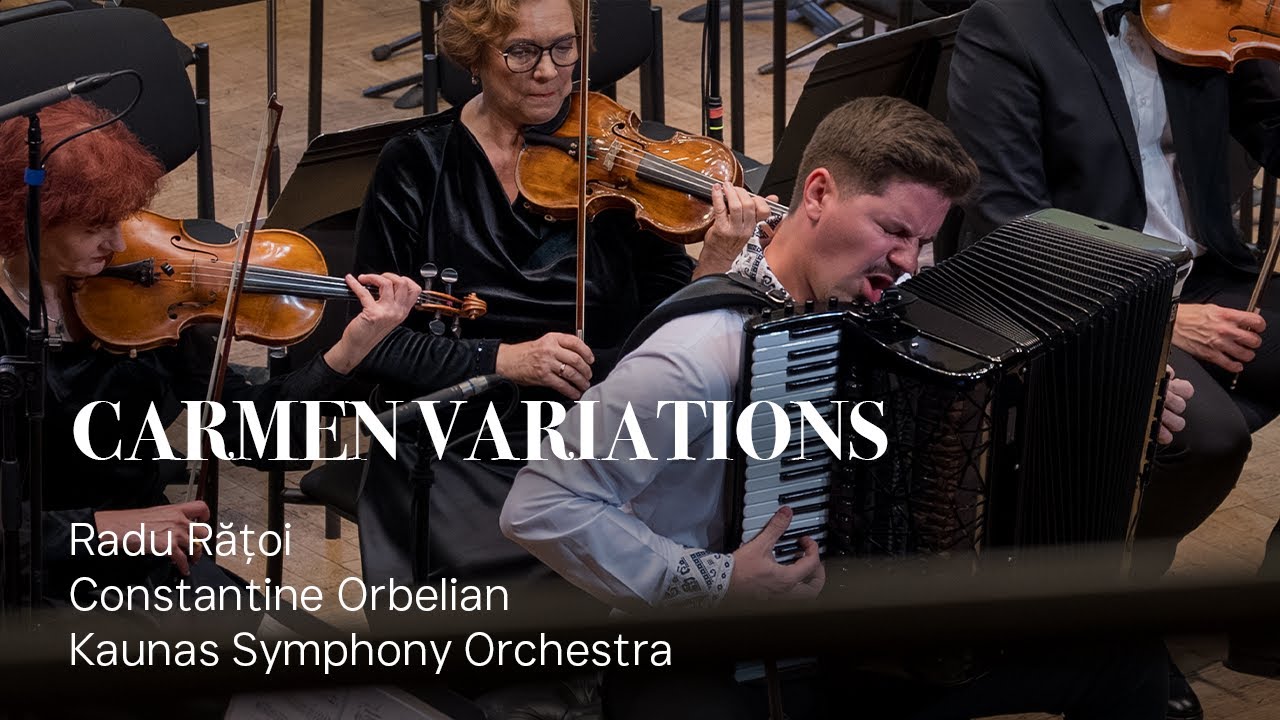Carmen Fantasy - Radu Rățoi - Constantine Orbelian - Kaunas Symphony Orchestra