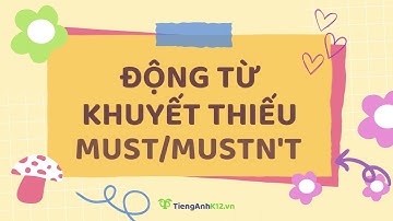 Tiếng Anh 6 (Global Success) - Unit 5: Modal verb: must/mustn