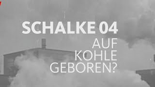 Mein Verein | Auf den Spuren des FC Schalke 04 | WDR | 06.08.2017