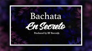 “ EN SECRETO “ - Instrumental de Bachata | Beat free Style Romeo Santos . Prod By Bf Records