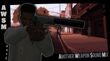 A.W.S.M. (Another Weapon Sound Mix)  | GTA SA