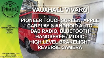 Vauxhall Vivaro Pioneer stereo & reversing camera installation - Phace Installations