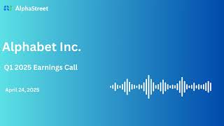 GOOGL Stock | Alphabet Inc. Q1 2025 Earnings Call