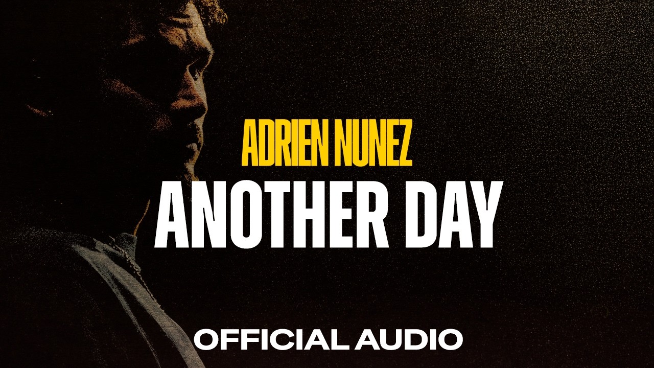 Watch Adrien Nunez - ANOTHER DAY (Audio) on YouTube Watch Adrien Nunez - ANOTHER DAY (Audio) on YouTube