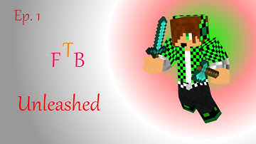 Lets Play FTB Unleashed: Ep.1