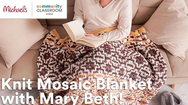 Online Class: Knit Mosaic Blanket with Mary Beth! ...