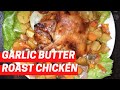 Garlic Butter Roast Chicken