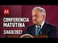 Conferencia matutina de AMLO, 3 de agosto de 2022