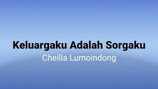 Keluargaku Adalah Sorgaku (Lirik) | Cheilla Lumoindong