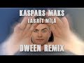 Kaspars maks  labrt m dween remix