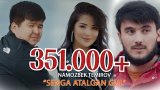 Namozbek Temirov - Senga Atalgan Gul 2023 (Official Music Video)