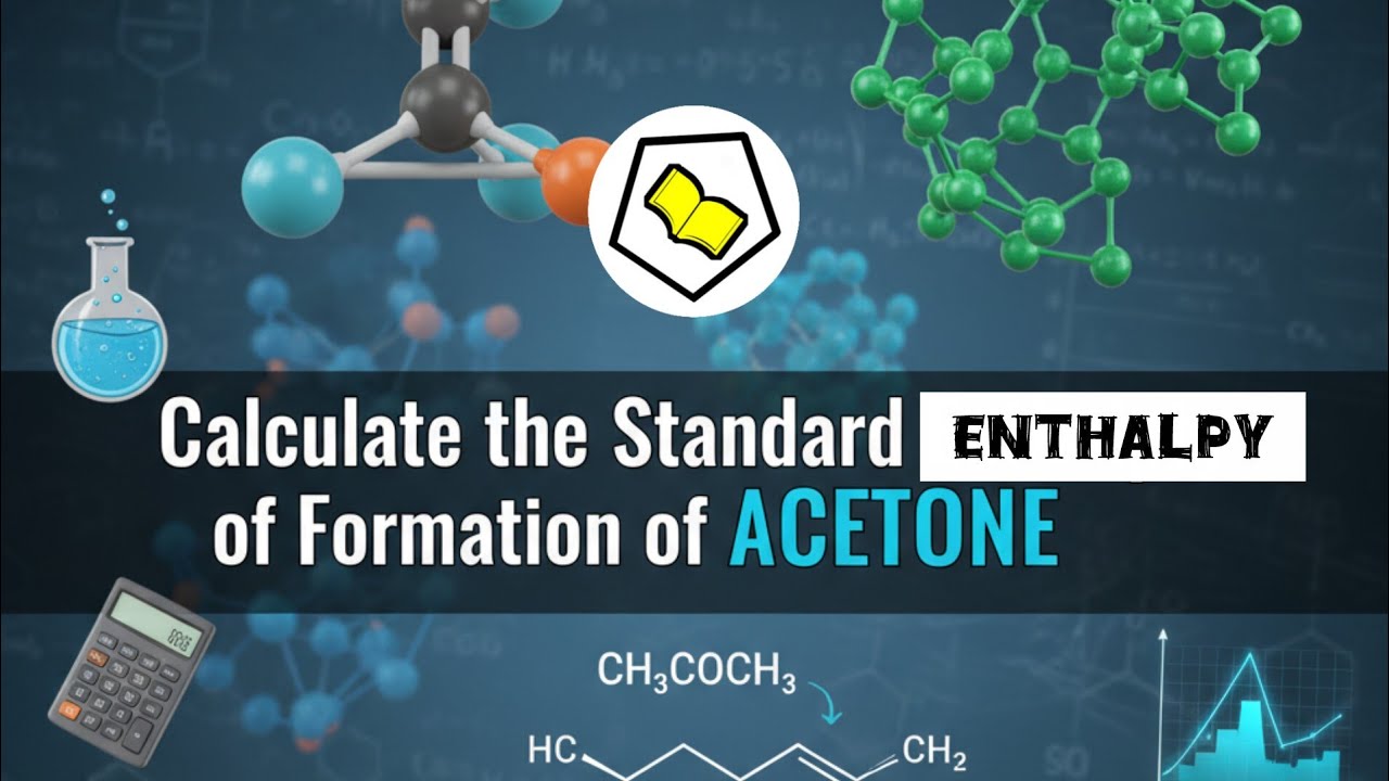 Calculate the standard enthalpy of formation of acetone.