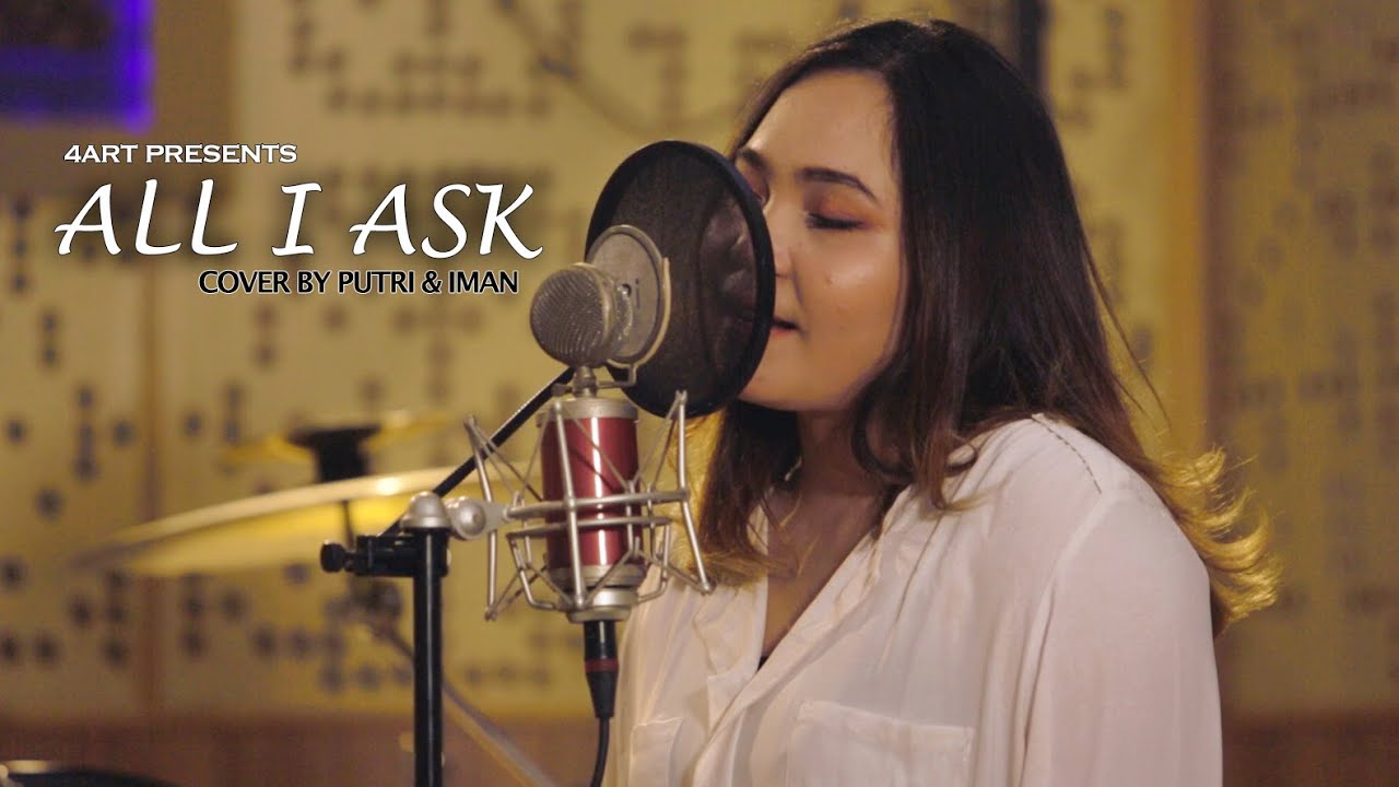 All I Ask - Adele (Cover) by Putri & Iman