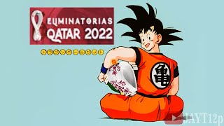 Parodia Eliminatorias Sudamericanas Catar 2022 fecha 12 Dragon Ball Z Super