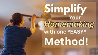 Simple Homemaking When It’s Hard | The 5x5 Cleaning Method for Easier Productivity 
