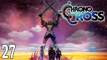 Chrono Cross ~ Part 27