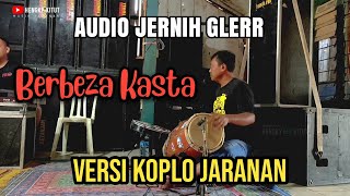 BERBEZA KASTA VERSI KOPLO JARANAN - New Satrio Musik